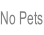 No Pets